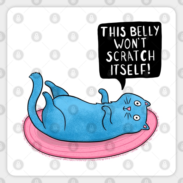 This Belly Won't Scratch Itself - Cat Sticker by Drawn to Cats
